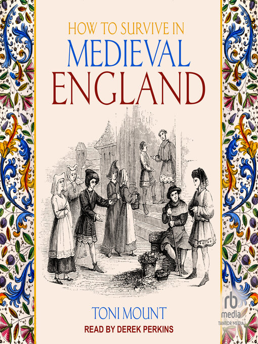 Title details for How to Survive in Medieval England by Toni Mount - Available